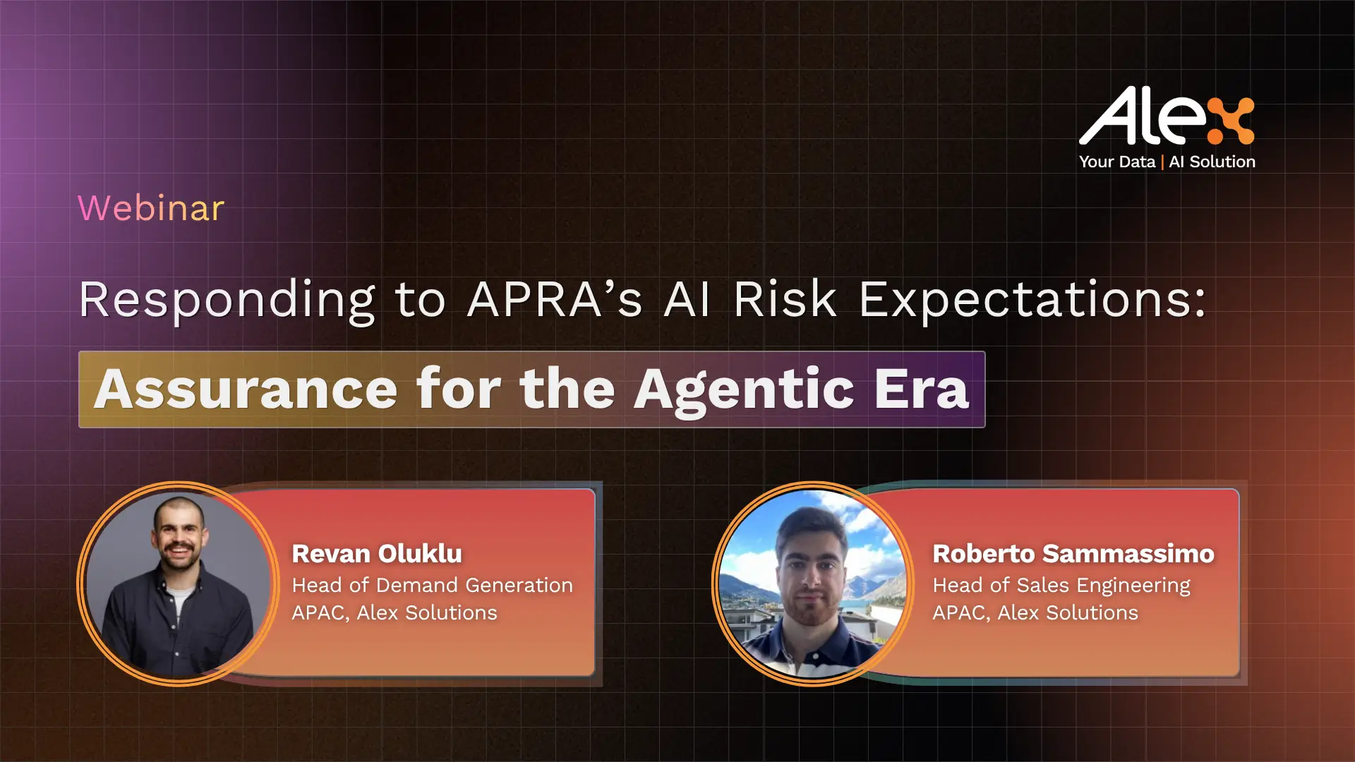 Webinar: Responding to APRA’s AI Risk Expectations: Assurance for the Agentic Era. Speakers: Revan Oluklu and Roberto Sammassimo